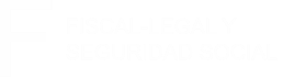 F FISCAL-LEGAL Y SEGURIDAD SOCIAL